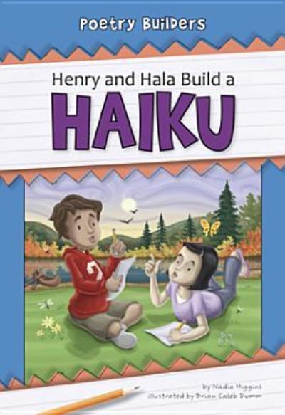 Cover for Nadia Higgins · Henry and Hala Build a Haiku (Poetry Builders) (Paperback Book) (2011)