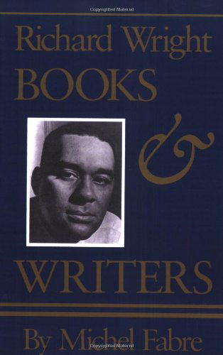 Cover for Michel Fabre · Richard Wright: Books and Writers (Paperback Book) (2008)