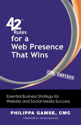 Cover for Philippa Gamse · 42 Rules for a Web Presence That Wins (2nd Edition): Essential Business Strategy for Website and Social Media Success (Paperback Book) [2nd edition] (2012)