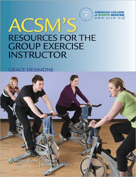 Cover for American College of Sports Medicine · ACSM's Resources for the Group Exercise Instructor - American College of Sports Medicine (Paperback Book) (2011)