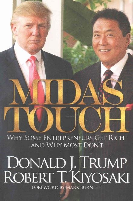 Midas Touch: Why Some Entrepreneurs Get Rich and Why Most Don't - Robert T. Kiyosaki - Livros - Plata Publishing - 9781612680965 - 6 de dezembro de 2012