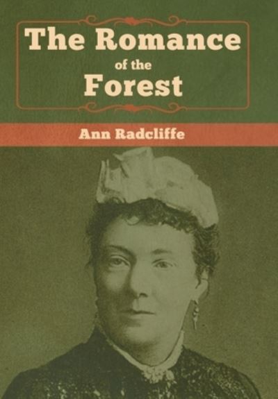 Cover for Ann Ward Radcliffe · The Romance of the Forest (Hardcover Book) (2019)