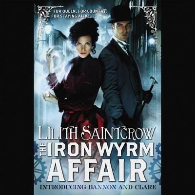 The Iron Wyrm Affair - Lilith Saintcrow - Otros - Hachette Audio - 9781619694965 - 7 de agosto de 2012