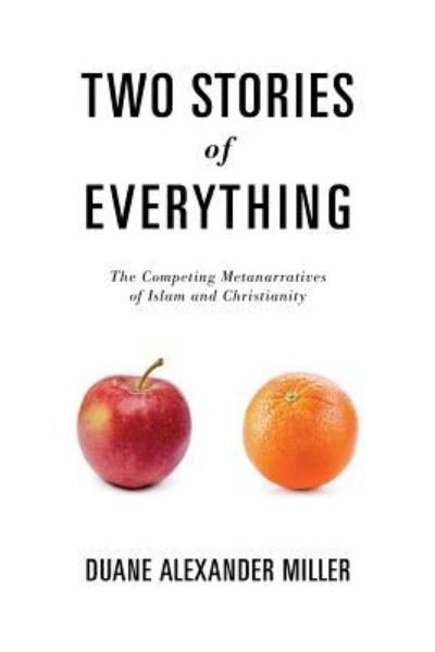 Cover for Duane Alexander Miller · Two Stories of Everything (Paperback Book) (2017)