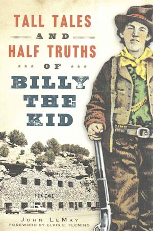 Cover for John Lemay · Tall Tales and Half Truths of Billy the Kid (Paperback Book) (2015)