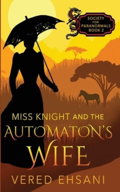 Cover for Vered Ehsani · Miss Knight and the Automaton's Wife (Bok) (2023)