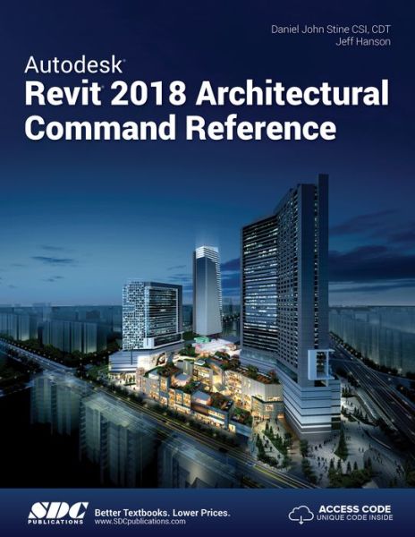 Cover for Hanson, Jeff (SDC Publications, USA) · Autodesk Revit 2018 Architectural Command Reference (Paperback Book) (2017)