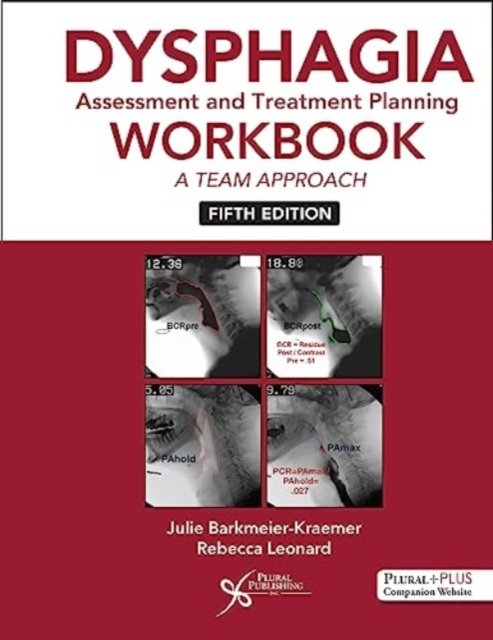 Cover for Dysphagia Assessment and Treatment Planning Workbook: A Team Approach (Spiralbuch) (2023)