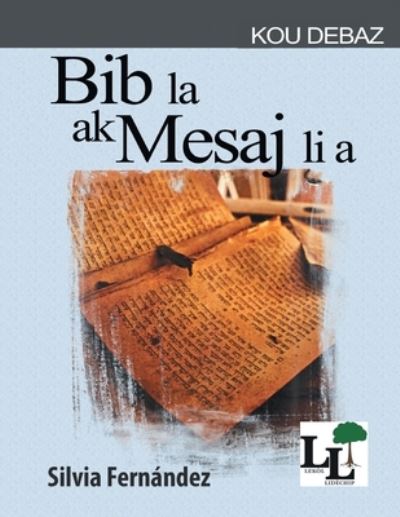 Bib la Ak Mesaj Li A - Silvia Fernandez - Books - Global Nazarene Publications - 9781635801965 - May 26, 2021