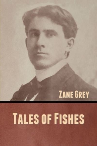 Cover for Zane Grey · Tales of Fishes (Pocketbok) (2020)