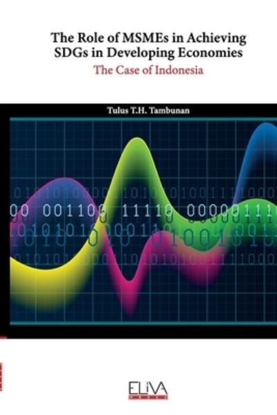 Cover for Tulus T H Tambunan · The Role of MSMEs in Achieving SDGs in Developing Economies (Paperback Book) (2021)