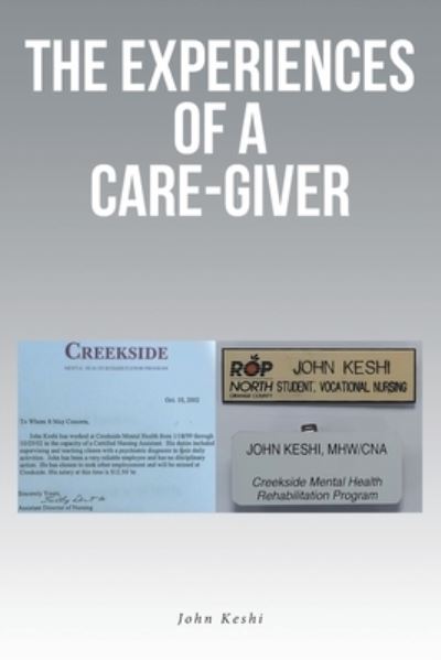 Cover for John Keshi · Experiences of a Care-Giver (Book) (2022)