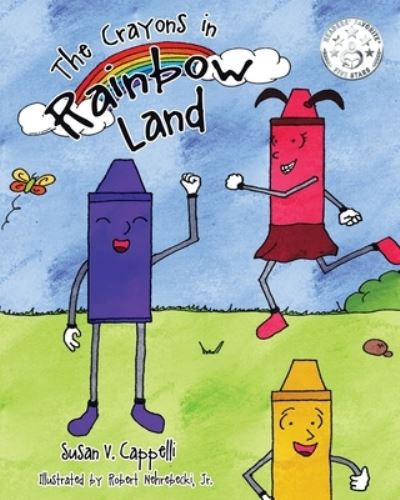 The Crayons in Rainbow Land - Susan V Cappelli - Books - Covenant Books - 9781640032965 - November 15, 2017
