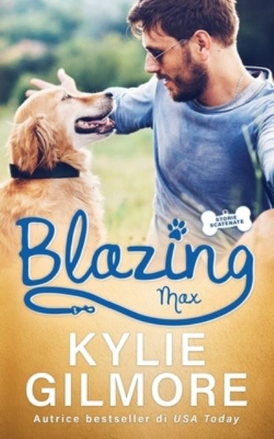 Cover for Kylie Gilmore · Blazing - Max (Book) (2023)