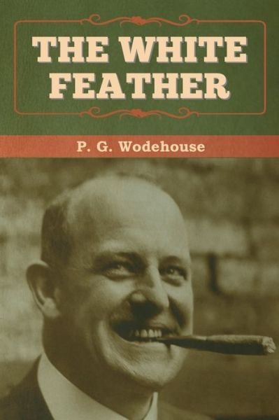 Cover for P G Wodehouse · The White Feather (Paperback Book) (2020)