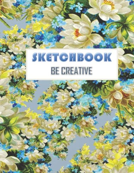 Cover for Anas Sb Publishing · Sketchbook Be Creative (Paperback Book) (2020)