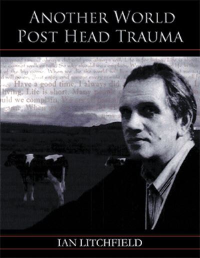 Cover for Ian Litchfield · Another World Post Head Trauma (Paperback Book) (2021)