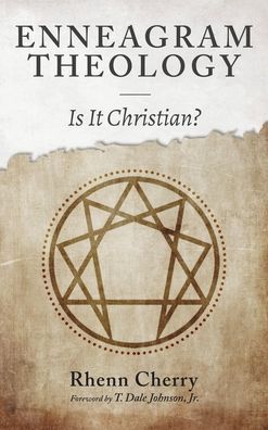 Enneagram Theology - Rhenn Cherry - Bøger - Resource Publications (CA) - 9781666715965 - 16. august 2021