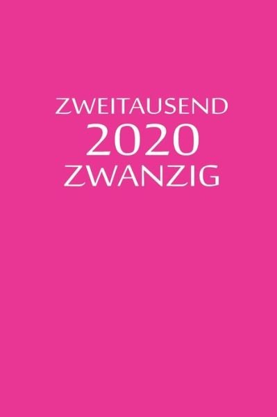Cover for 2020 Kalenderbuch A5 By Jilsun · Zweitausend Zwanzig 2020 (Paperback Bog) (2019)