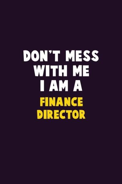 Cover for Emma Loren · Don't Mess With Me, I Am A Finance Director (Paperback Bog) (2019)