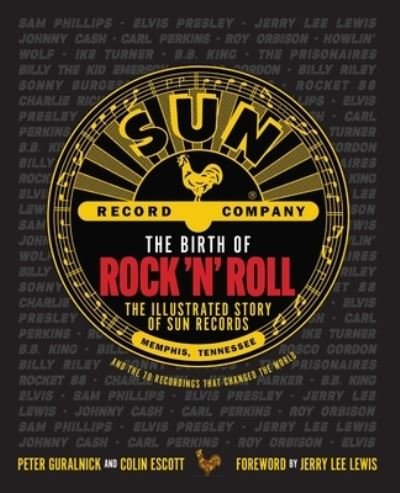 Cover for Peter Guralnick · The Birth of Rock 'n' Roll (Hardcover bog) (2022)