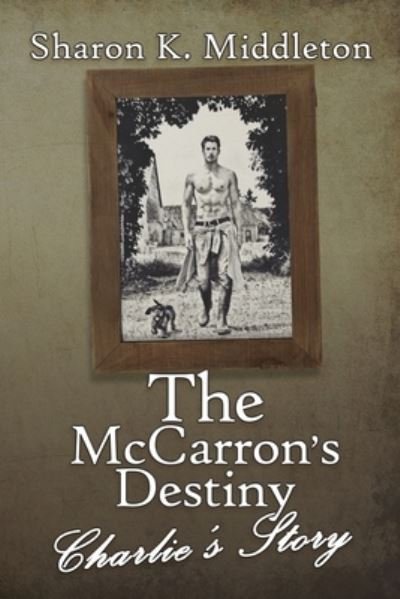Cover for Sharon K Middleton · The McCarron's Destiny (Pocketbok) (2021)