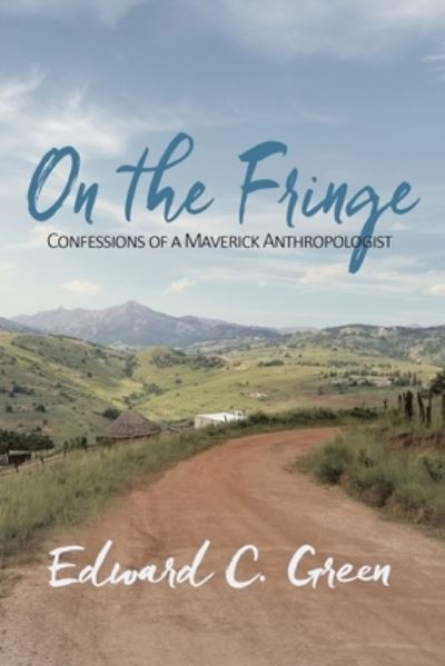 On the Fringe - Edward C. Green - Books - Black Rose Writing - 9781685132965 - October 19, 2023