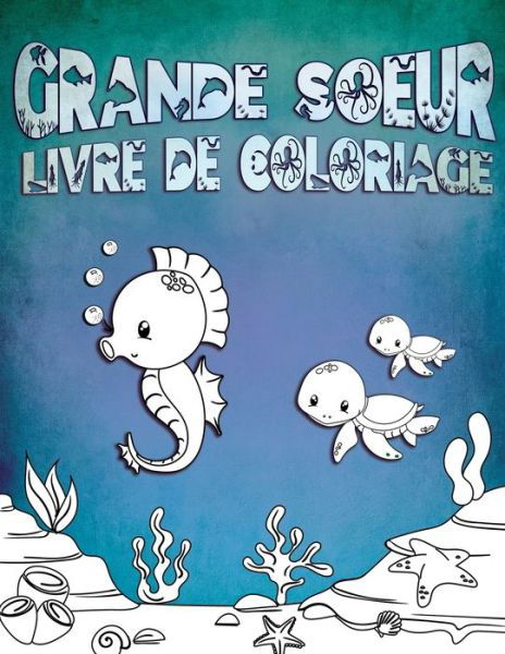 Cover for Enfant Mignon Presse · Grande Soeur Livre de Coloriage (Paperback Bog) (2019)