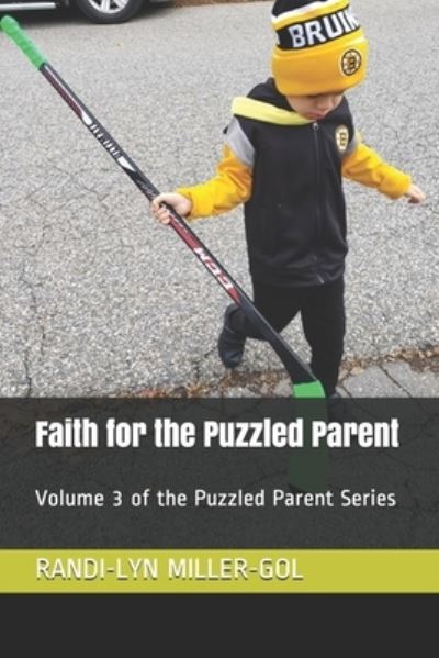 Cover for Randi-Lyn Miller-Gol · Faith for the Puzzled Parent (Paperback Book) (2019)