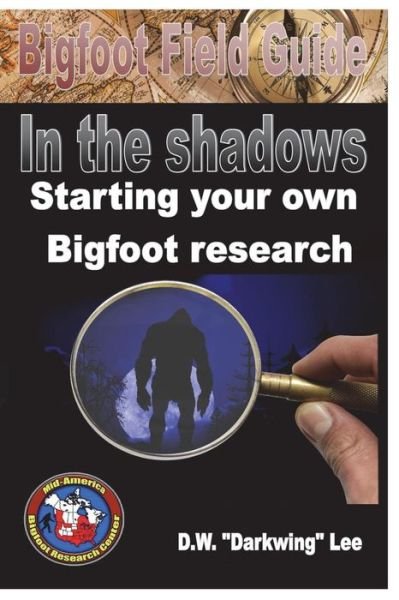 Cover for Dw Lee · Bigfoot Field Guide - Starting your own Bigfoot Research (Paperback Book) (2018)