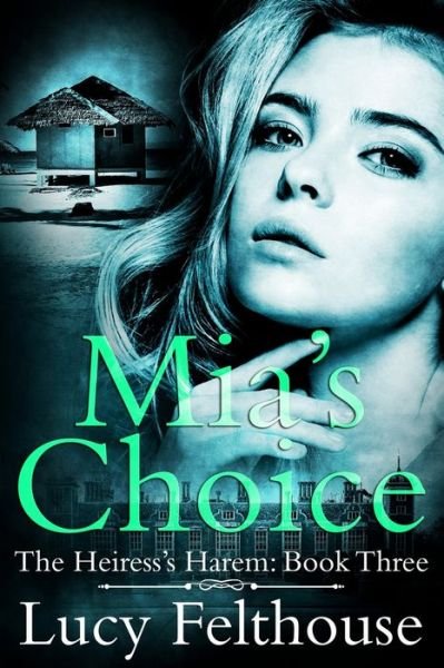 Cover for Lucy Felthouse · Mia's Choice (Paperback Book) (2018)