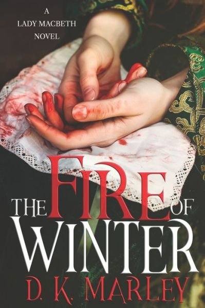 Cover for D K Marley · The Fire of Winter (Paperback Book) (2019)