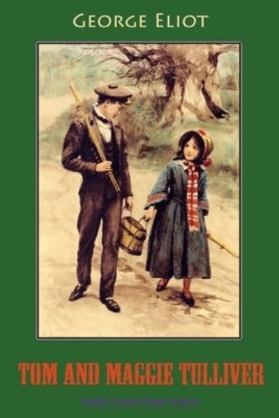 Cover for George Eliot · Tom and Maggie Tulliver (Paperback Bog) (2018)