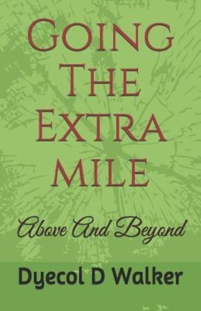 Cover for Dyecol D Walker · Going the Extra Mile (Taschenbuch) (2018)