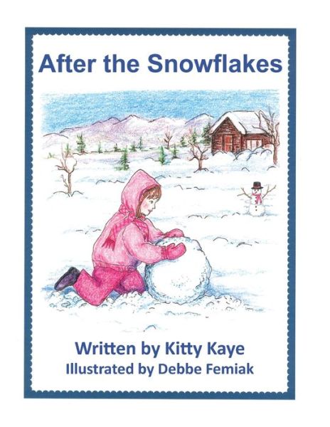 Cover for Kitty Kaye · After the Snowflakes (Book) (2022)