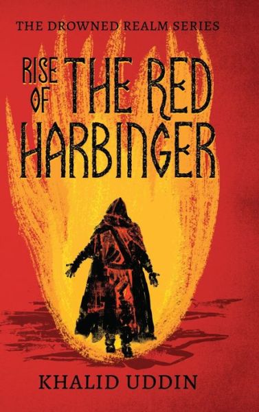 Rise of the Red Harbinger - Khaleed Uddin - Książki - Can't Put It Down Books - 9781736597965 - 26 kwietnia 2022