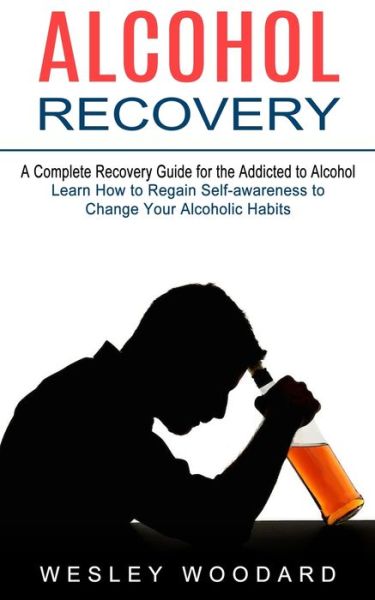 Cover for Wesley Woodard · Alcohol Recovery (Paperback Book) (2021)