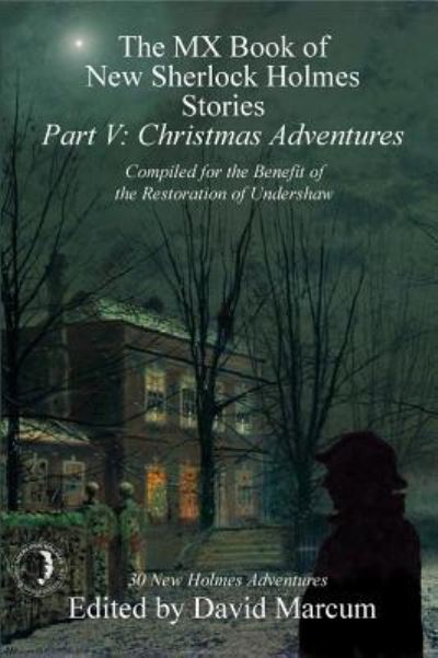 Cover for David Marcum · The MX Book of New Sherlock Holmes Stories - Part V: Christmas Adventures (Paperback Book) (2016)