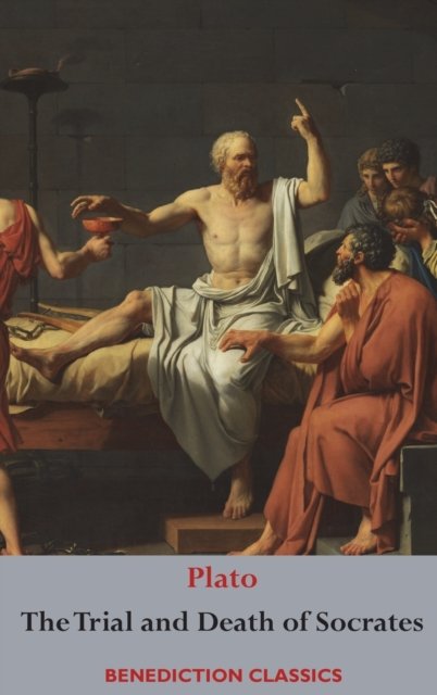 Cover for Plato · The Trial and Death of Socrates (Hardcover bog) (2019)