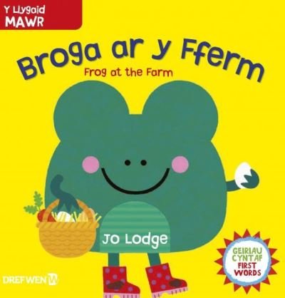Cover for Jo Lodge · Broga ar y Fferm / Frog at the Farm: Frog at the Farm (Hardcover bog) [Bilingual edition] (2022)