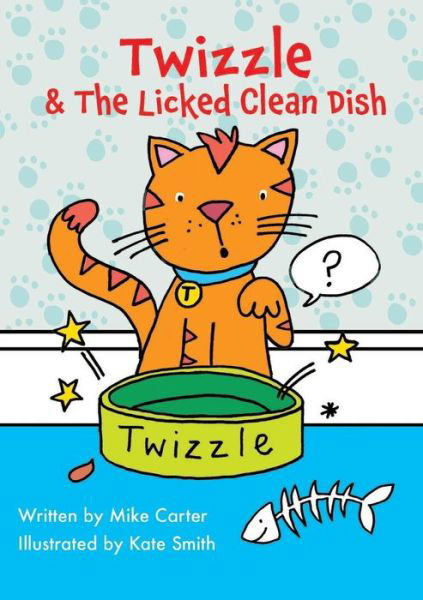 Cover for Mike Carter · Twizzle &amp; The Licked Clean Dish (Pocketbok) (2016)