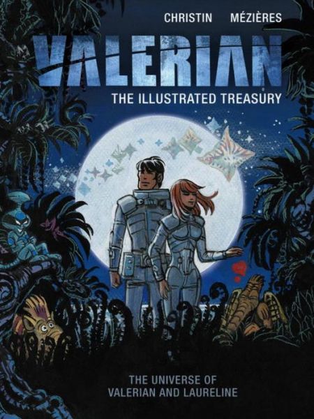 Valerian: The Illustrated Treasury - Pierre Christin - Kirjat - Titan Books Ltd - 9781785656965 - perjantai 25. elokuuta 2017