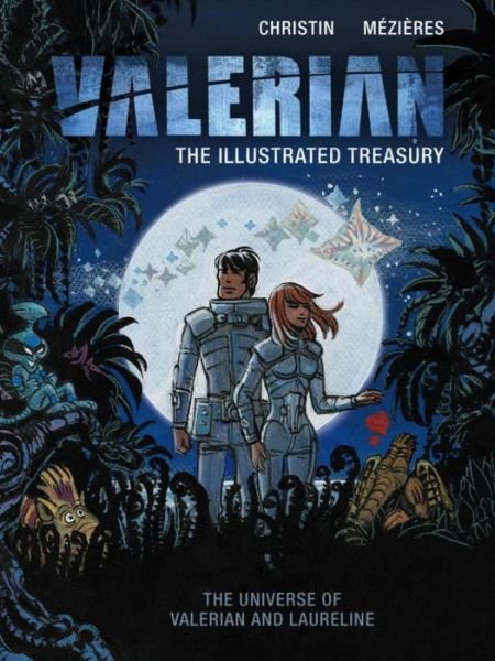 Cover for Pierre Christin · Valerian: The Illustrated Treasury (Hardcover bog) (2017)