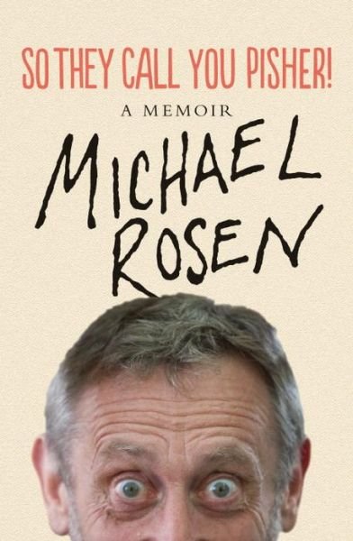 Cover for Michael Rosen · So They Call You Pisher!: A Memoir (Hardcover Book) (2017)