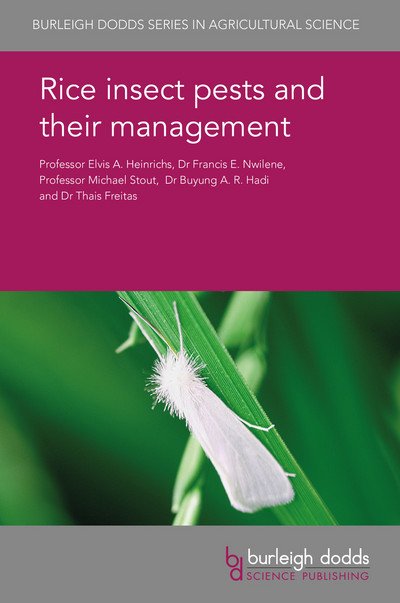 Cover for Emeritus Prof. E. A. Heinrichs · Rice Insect Pests and Their Management - Burleigh Dodds Series in Agricultural Science (Hardcover Book) (2017)