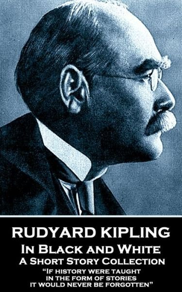 Cover for Rudyard Kipling · Rudyard Kipling - In Black and White (Paperback Book) (2019)