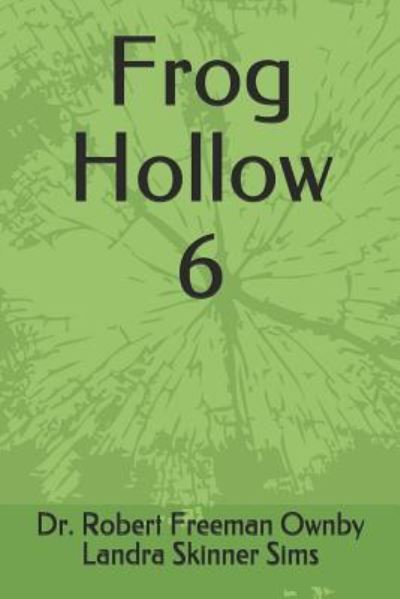 Cover for Landra Skinner Sims · Frog Hollow 6 (Paperback Book) (2018)