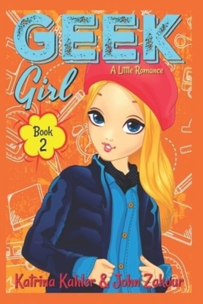 Cover for John Zakour · Geek Girl - Book 2: A Little Romance - Geek Girl (Pocketbok) (2019)