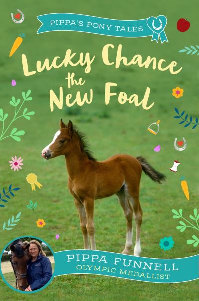 Cover for Pippa Funnell · Lucky Chance the New Foal - Pippa's Pony Tales (Paperback Book) (2023)