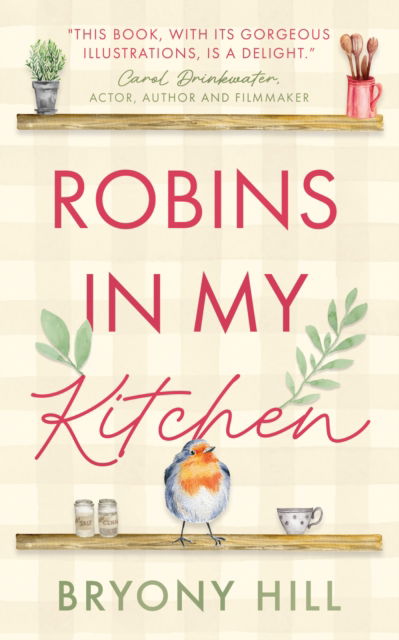 Robins in My Kitchen -  - Książki - The Book Guild Ltd - 9781835740965 - 28 listopada 2024